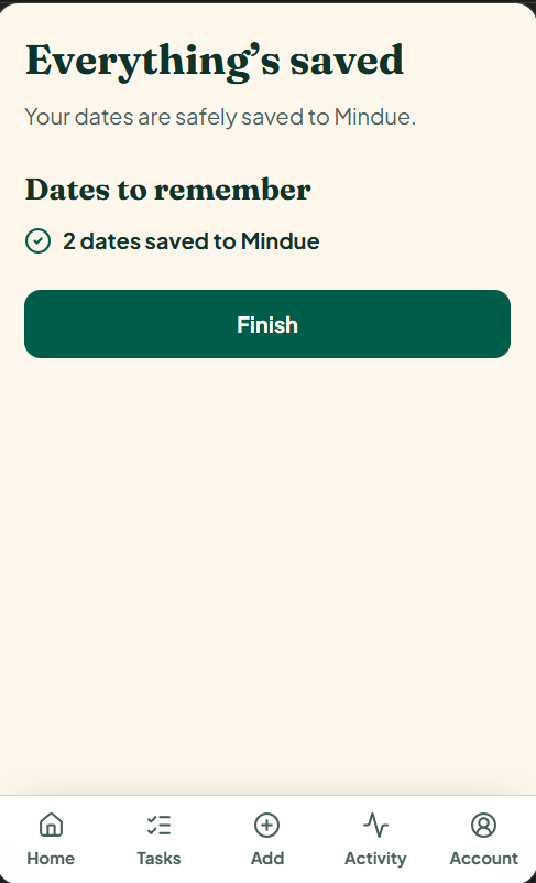 Everything’s saved confirms dates have been saved to Mindue.